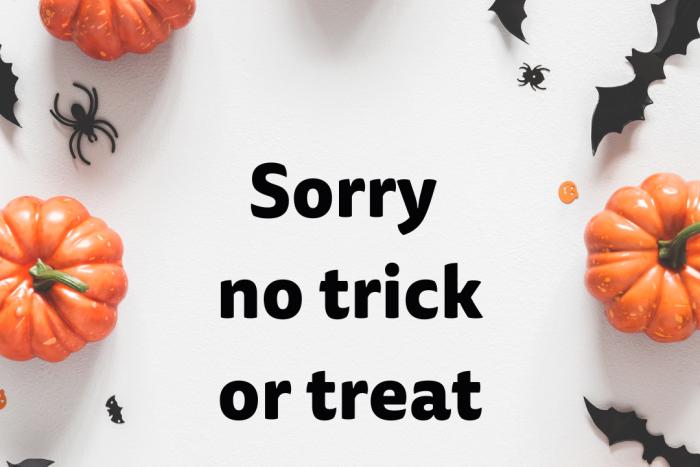 Sorry no trick or treat banner photo