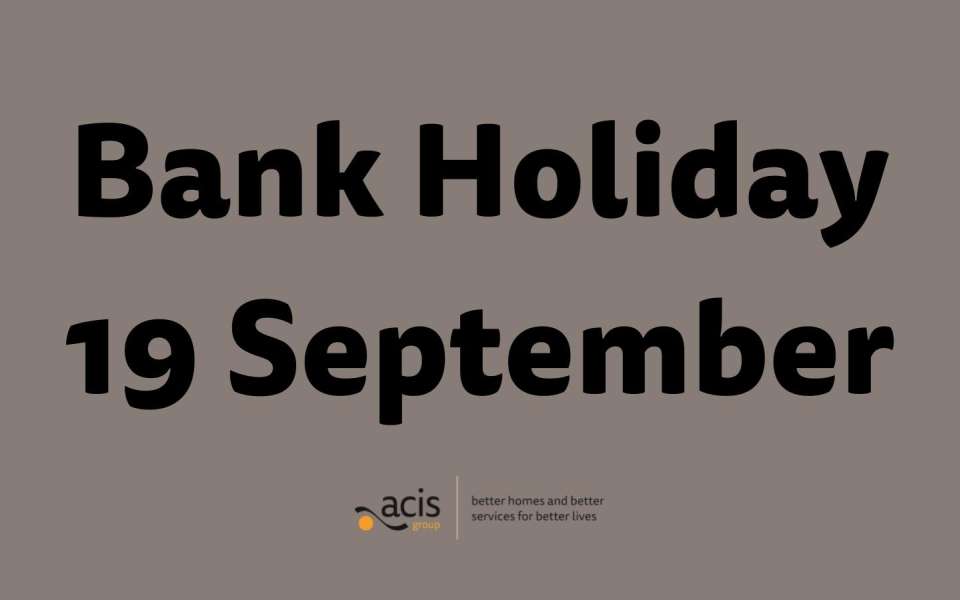 Closed for Bank Holiday on 19 September General News Acis Group