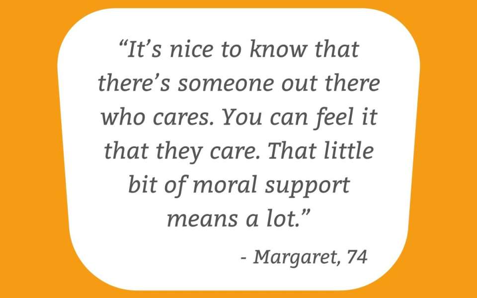 Image of a quote from Margaret - Its nice to know that there's someone out there who cares.