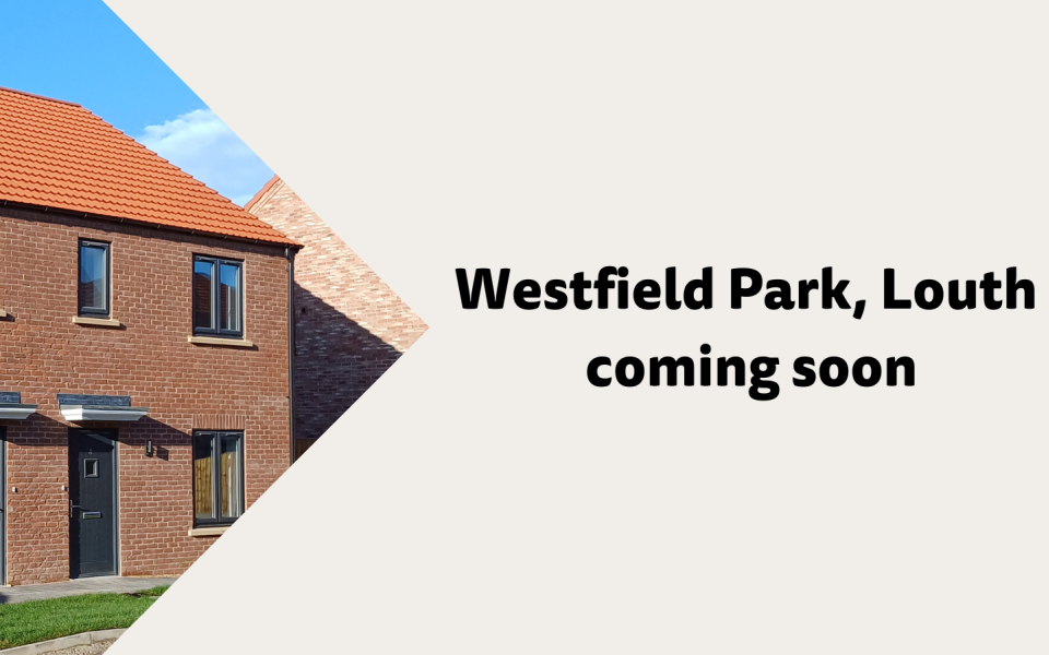 Image of a semi detached house with the words Westfield Park, Louth, coming soon.